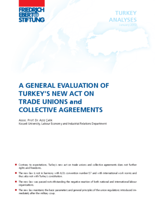A general evaluation of Turkey's new act on trade unions and collective agreements
